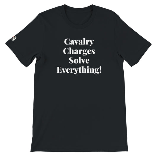 Black unisex gaming t-shirt with the phrase "Cavalry Charges Solve Everything!" printed on the front in white text