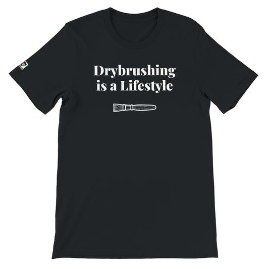 Black unisex gaming t-shirt with the phrase ‘Drybrushing is a Lifestyle’ printed on the front in white text.
