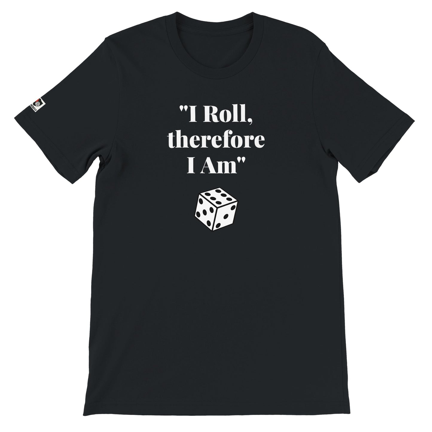 Black unisex gaming t-shirt with the phrase ‘I Roll, therefore I Am’ printed on the front in white text.