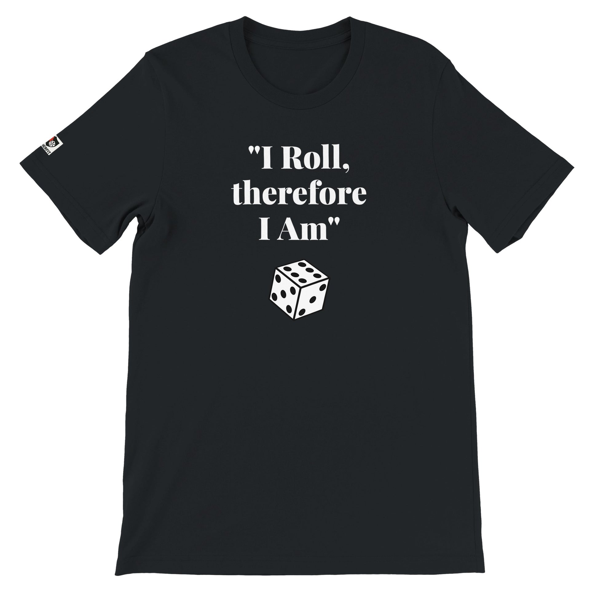 Black unisex gaming t-shirt with the phrase ‘I Roll, therefore I Am’ printed on the front in white text.