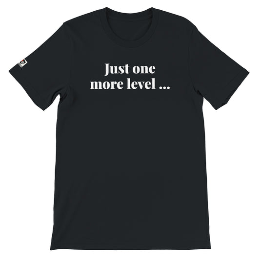 Black unisex gaming t-shirt with the phrase "Just one more level ..." printed on the front in white text