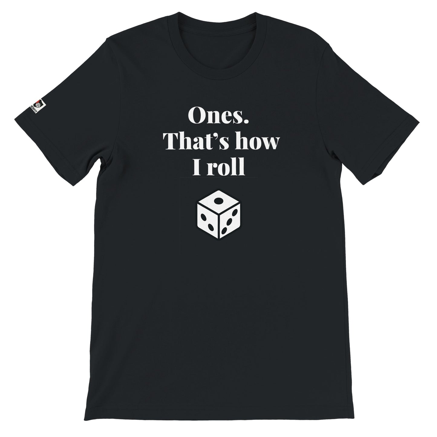 Black unisex gaming t-shirt with the phrase "One's. That's how I roll." printed on the front in white text