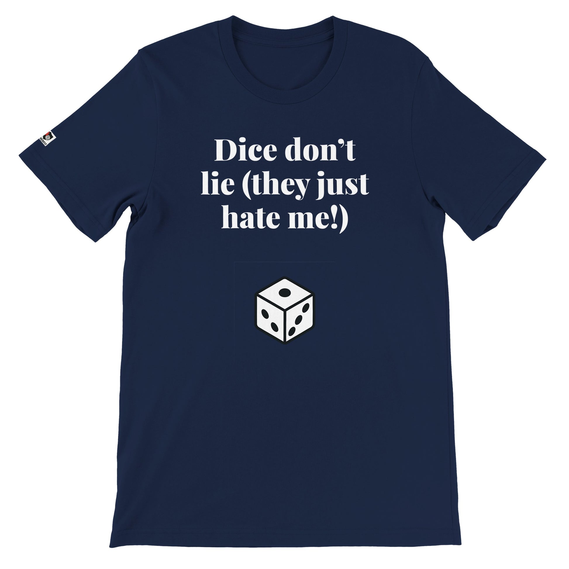 Navy unisex gaming t-shirt with the phrase "Dice don't lie (they just hate me!)" printed on the front in white text