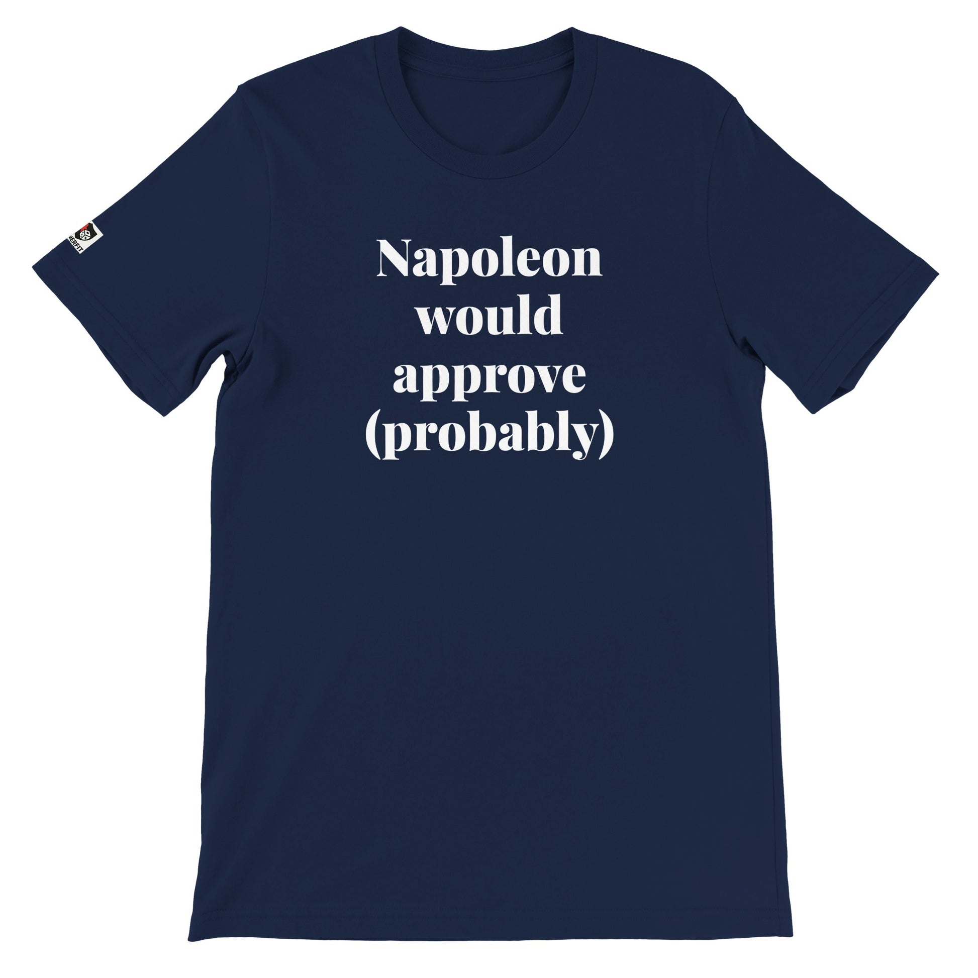 Navy unisex gaming t-shirt with the phrase "Napoleon would approve (probably)" printed on the front in white text